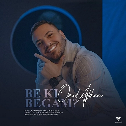 Cover artwork for Be Ki Begam by Omid Afkham